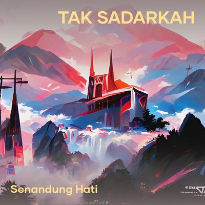 Tak Sadarkah (Acoustic)'s cover