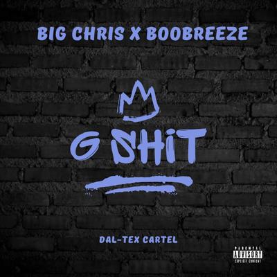 G SHiT By Big Chris DTC, Boo Breeze's cover