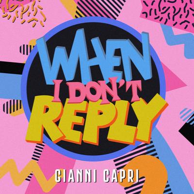 When I Don't Reply By Gianni Capri's cover