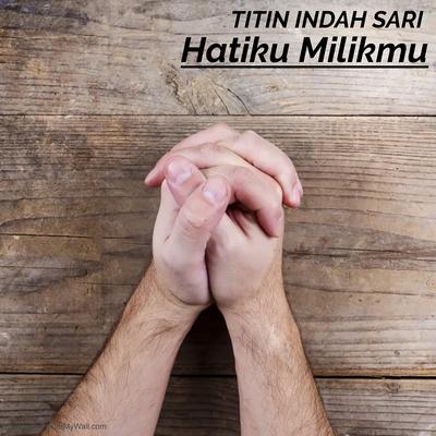 Hatiku Milikmu's cover