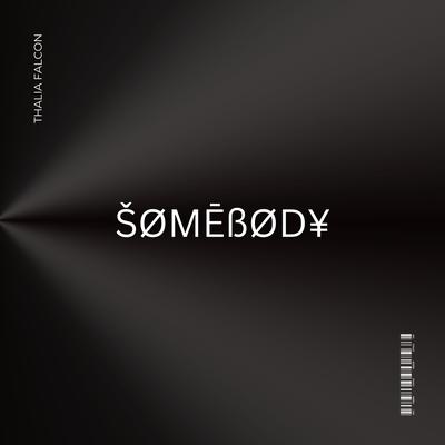 Somebody By Thalia Falcon's cover