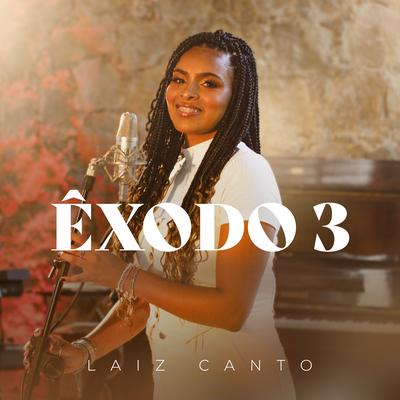 Êxodo 3 By Laiz Canto's cover