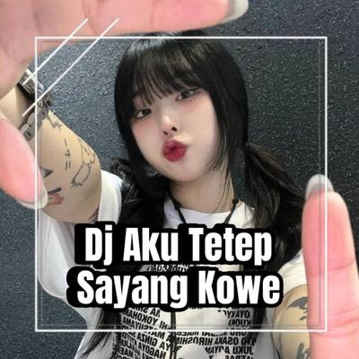DJ Aku Tetep Sayang Kowe's cover