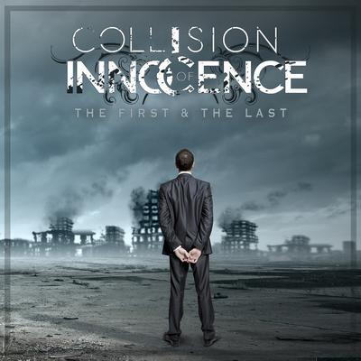 The First & the Last By Collision of Innocence's cover