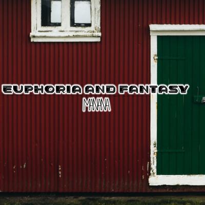 Euphoria and Fantasy's cover