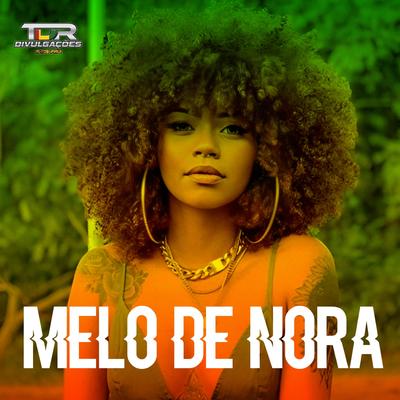 Melo De Nora (Reggae Version) By TDR DIVULGAÇÕES's cover