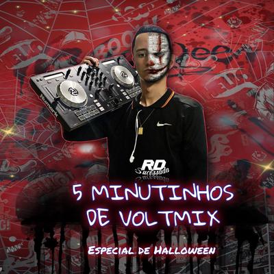 5 MINUTINHOS DE VOLTMIX - ESPECIAL DE HALLOWEEN ( 01 DA SUCESSADA ) By Rd Sucessada Oficial's cover