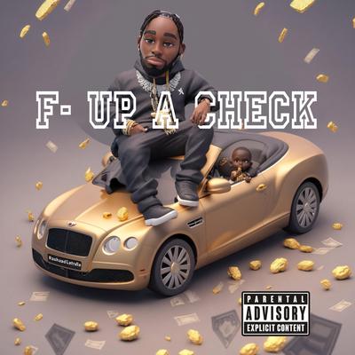 F- Up A Check By Rashaad Latrelle's cover