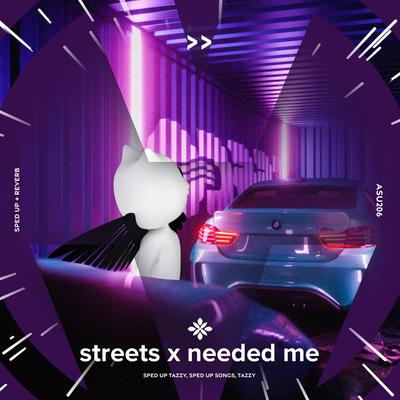 streets x needed me - sped up + reverb By fast forward >>, Tazzy, pearl's cover