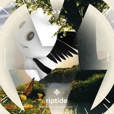 riptide - sped up + reverb By sped up + reverb tazzy, sped up songs, Tazzy's cover