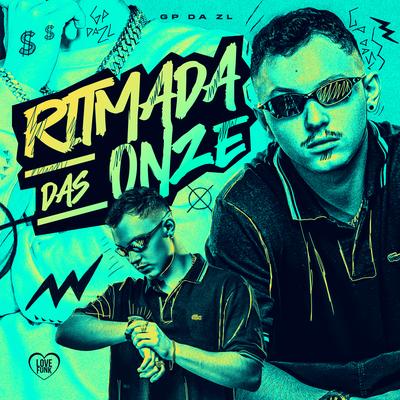 Ritmada das Onze By GP DA ZL, Love Funk's cover