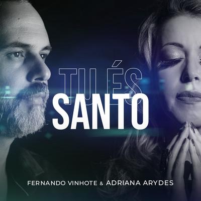 Tu És Santo By Ministério Tua Palavra, Adriana Arydes's cover