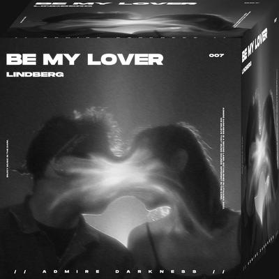 Be My Lover By Lindberg's cover