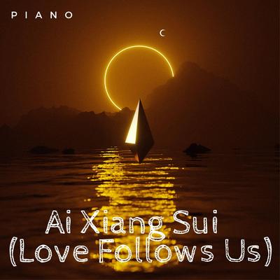 Ai Xiang Sui - Love Follows Us (piano)'s cover