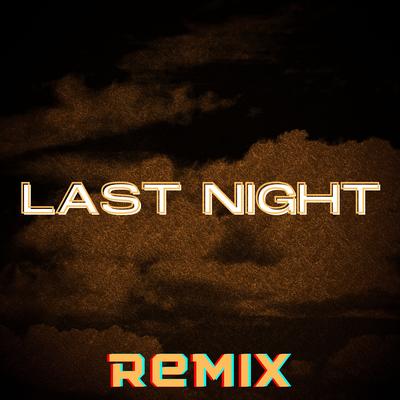 Last Night (Remix)'s cover