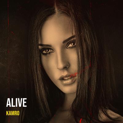 Alive By Kamro's cover