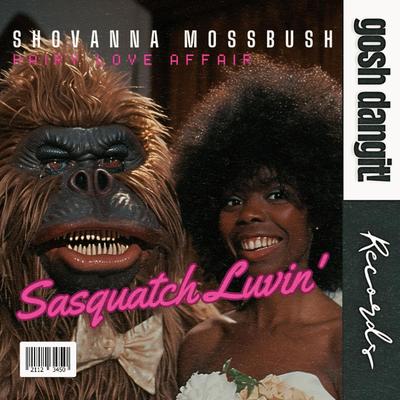 Sasquatch Luvin''s cover