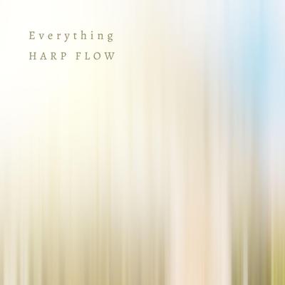 Everything By Harp Flow's cover