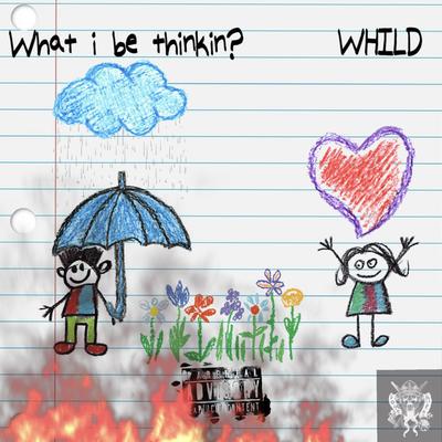 What I Be Thinking?'s cover