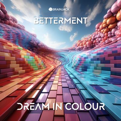 Dream In Colour By Betterment's cover