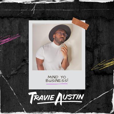 Mind Yo Business! By Travie Austin's cover