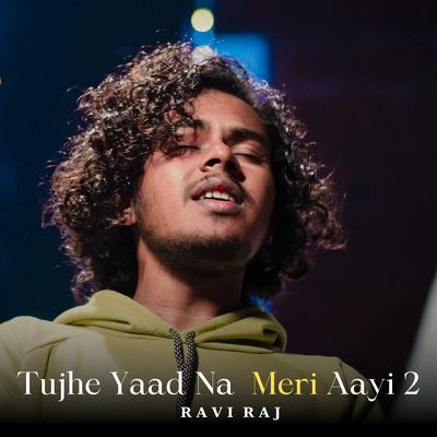 Tujhe Yaad Na Meri Aayi 2 (Cover Version)'s cover