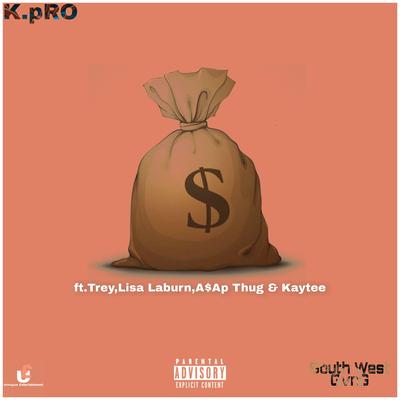 The Bag (feat. Treasure, Lisa Laburn & ASAP Thug) By K.pRO, Lisa Laburn, ASAP Thug, KTee's cover