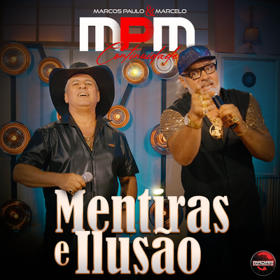 Mentiras e Ilusão By Marcos Paulo & Marcelo's cover
