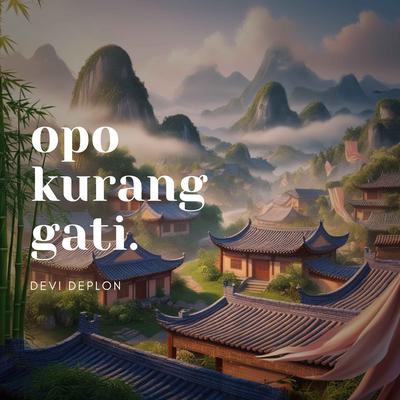 Opo Kurang Gati's cover