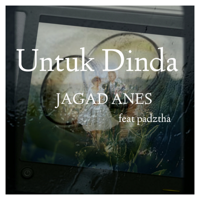 Untuk Dinda By jagad ANES, PADTHZA's cover