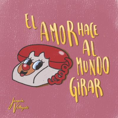 El Amor Hace Al Mundo Girar's cover