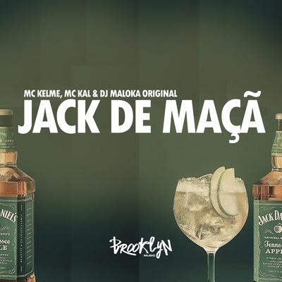 Jack de Maçã By DJ Maloka Original, MC Kelme, MC Kal's cover