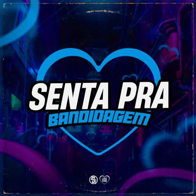Senta pra Bandidagem By DJ Jeeh FDC, DJ Douglinhas, Meno Saaint, MC Rafa 22's cover