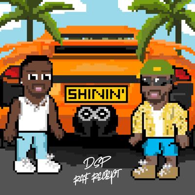 SHININ' (Feat. Raf Receipt) By DSP, Raf Receipt's cover