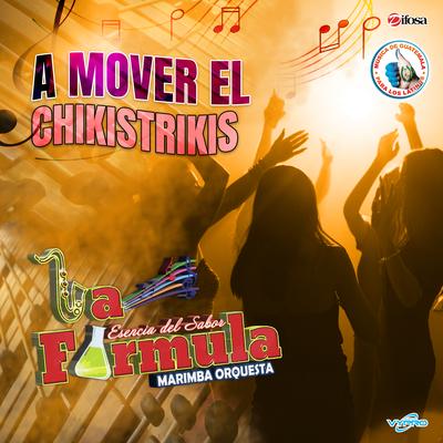 A Mover El Chikistrikis. Música de Guatemala para los Latinos's cover