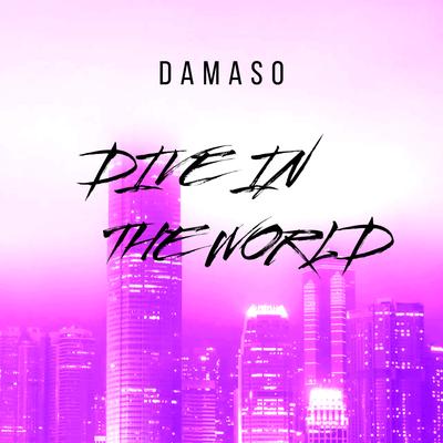 Dive In The World By Damaso, Ernest "Free Star"'s cover