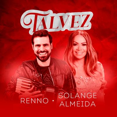 Talvez By Renno, Solange Almeida's cover