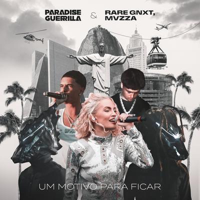 Um Motivo Pra Ficar By Paradise Guerrilla, Rare Gnxt, Mvzza's cover