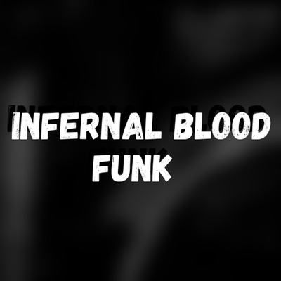 Infernal Blood Funk By DJ Oliver Mendes's cover