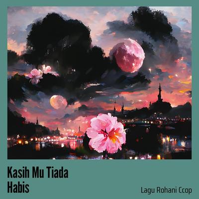 Kasih Mu Tiada Habis's cover