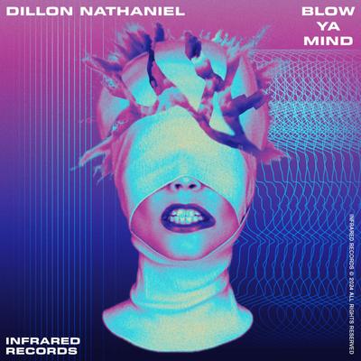 Blow Ya Mind By Dillon Nathaniel's cover