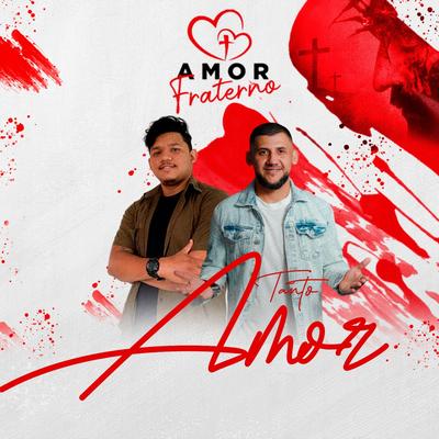 Tanto Amor By Amor Fraterno Pagode Gospel, Jefinho's cover