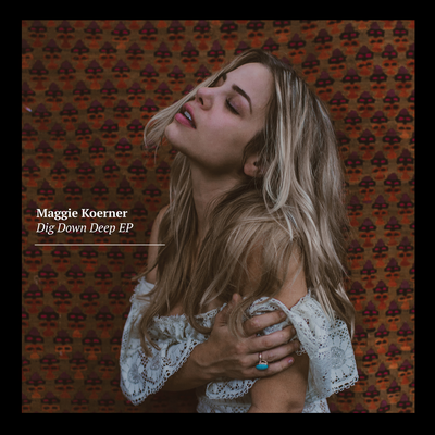 Dig Down Deep By Maggie Koerner's cover