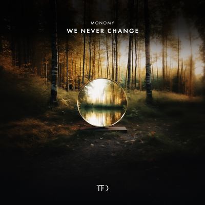 We Never Change By Monomy's cover