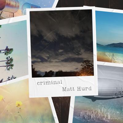 Criminal By Matt Hurd's cover