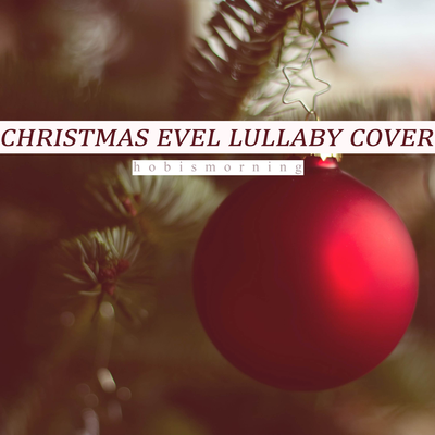 Christmas EveL (Lullaby Cover)'s cover