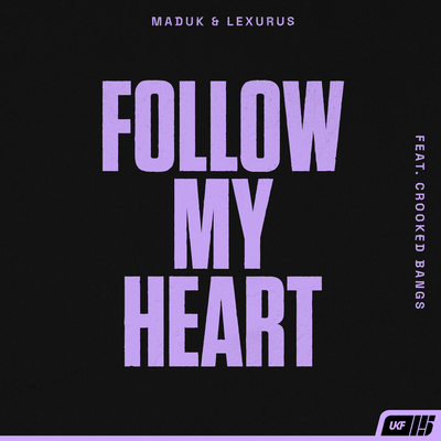 Follow My Heart By Maduk, Lexurus, Crooked Bangs's cover