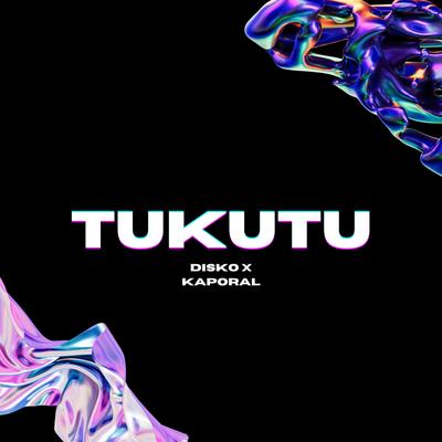 Tukutu (Kaporal Remix Version)'s cover