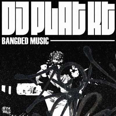 DJ PLAT KT's cover