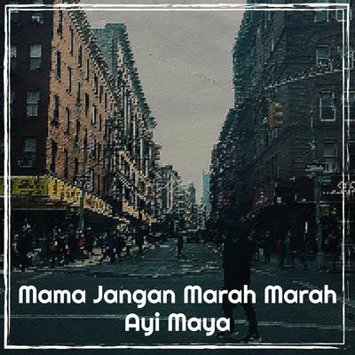 Mama Jangan Marah Marah's cover